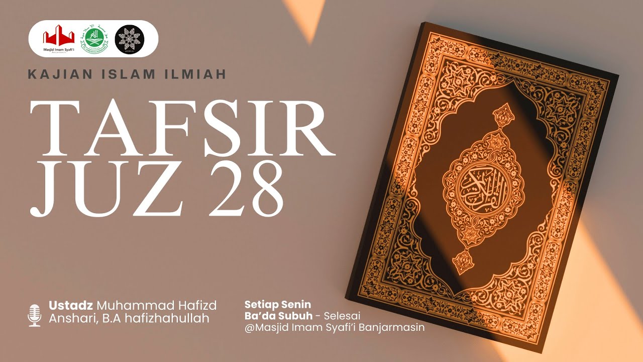 Tafsir Surah Al-Hasyr | Tafsir Juz 28- Ustadz Muhammad Hafizd Anshari, B.A.
