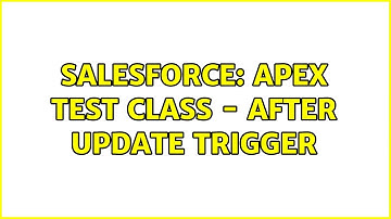 Salesforce: Apex Test Class - After Update Trigger (2 Solutions!!)