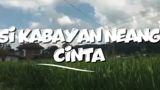 SI KABAYAN NEANG CINTA (DRAMA PONDOK KELOMPOK 1 9F) 