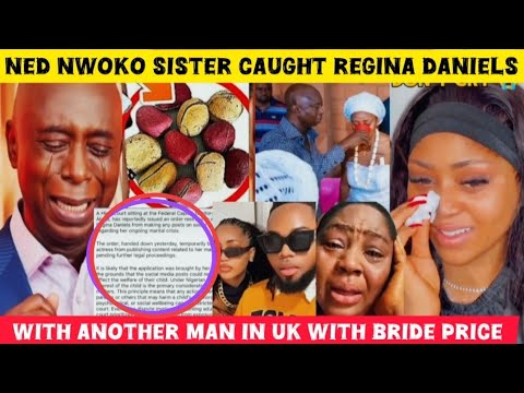 Ned Nwoko Sister Caught Regina Daniels With Another Man In UK With Bride Price