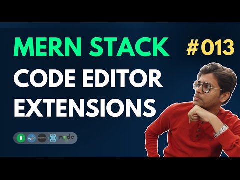 VSCode Editor Extensions - MERN Stack Full Course Playlist - 013