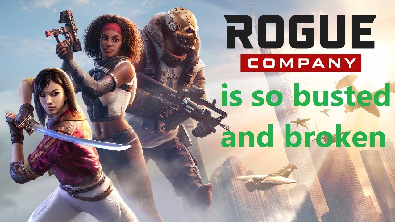 Rogue Company is so busted and broken