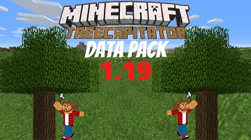 Minecraft Java 1.19 Tree Capitator Data Pack Showcase