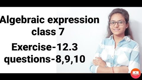 algebraic expression class 7:11(NCERT Ex-12.3 q-8,9,10) ||Gupta classes||