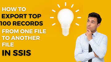 87 How to export top 100 records from one file to another file in SSIS