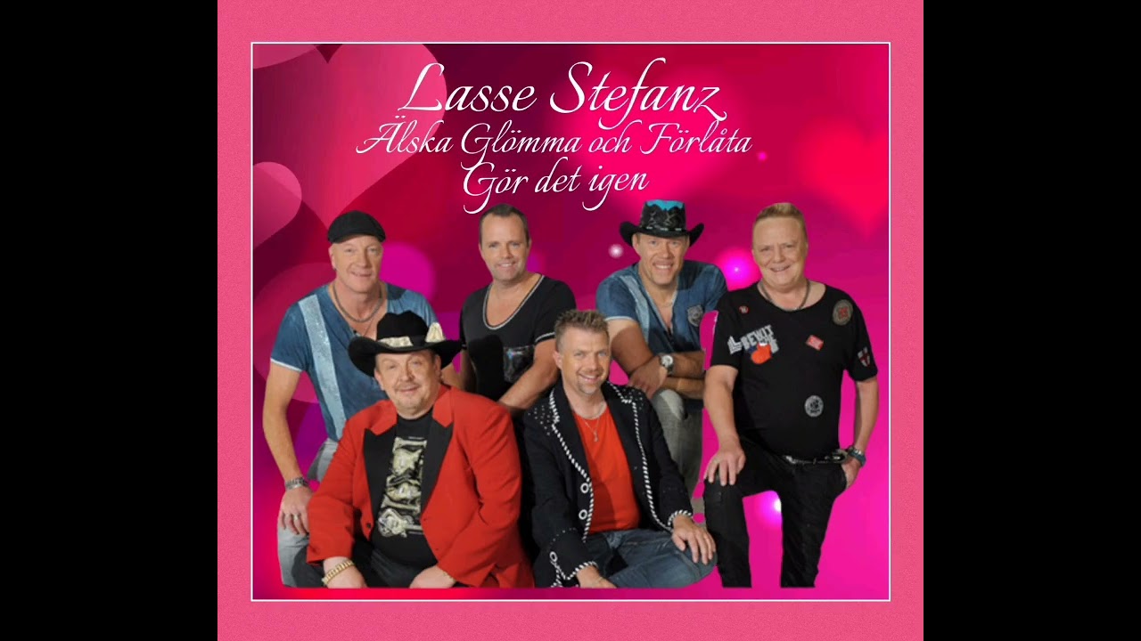 Lasse Stefanz,  Älska glömma och förlåta,  Gör det igen.