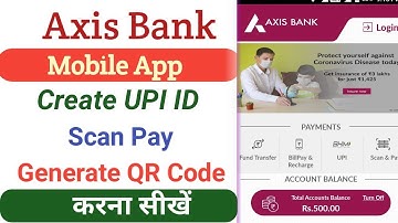How to Create UPI of Axis Bank in Axis Mobile App.? एक्सिस बैंक की UPI ID कैसे बनाते हैं|