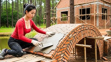 Two Sisters Build Arch Bridge for New House – Creative & Hardworking Project | Part 1
