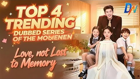 (DUBBED) Love, not Lost to Memory丨Top 4 Trending Dubbed Series of the Moment #lovenotlosttomemory
