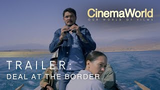 Deal At The Border Trailer Cinemaworld