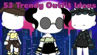 53 Trendy Outfit Ideas [] Gacha Life