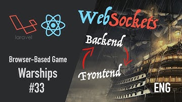 Development of a Browser-based Game #33: Laravel 8, React JS, TypeScript, setup websockets