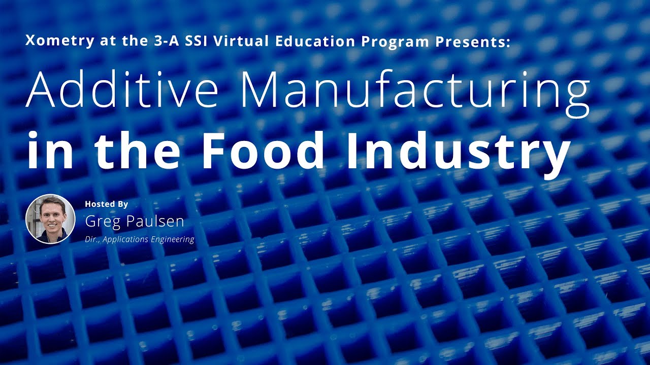Additive Manufacturing in the Food Industry YouTube