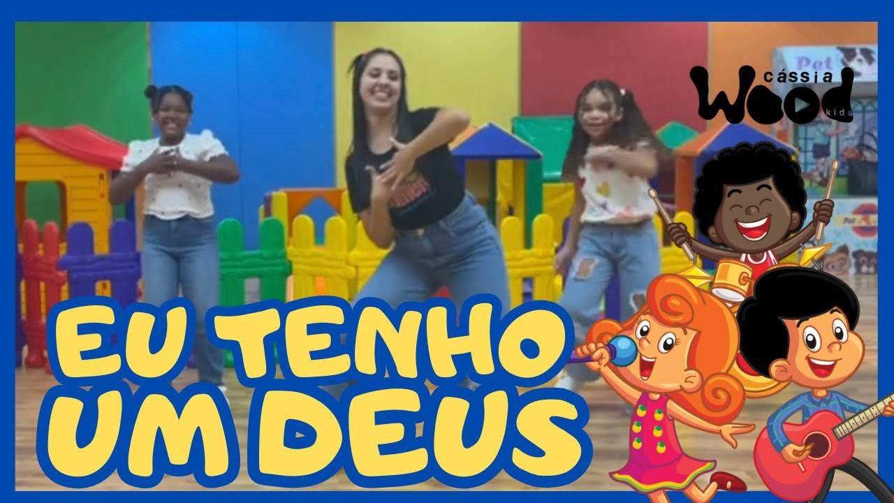 Eu Tenho Um Deus - 3 Palavrinhas - VOLUME 8 - Coreografia | Cássia Wood