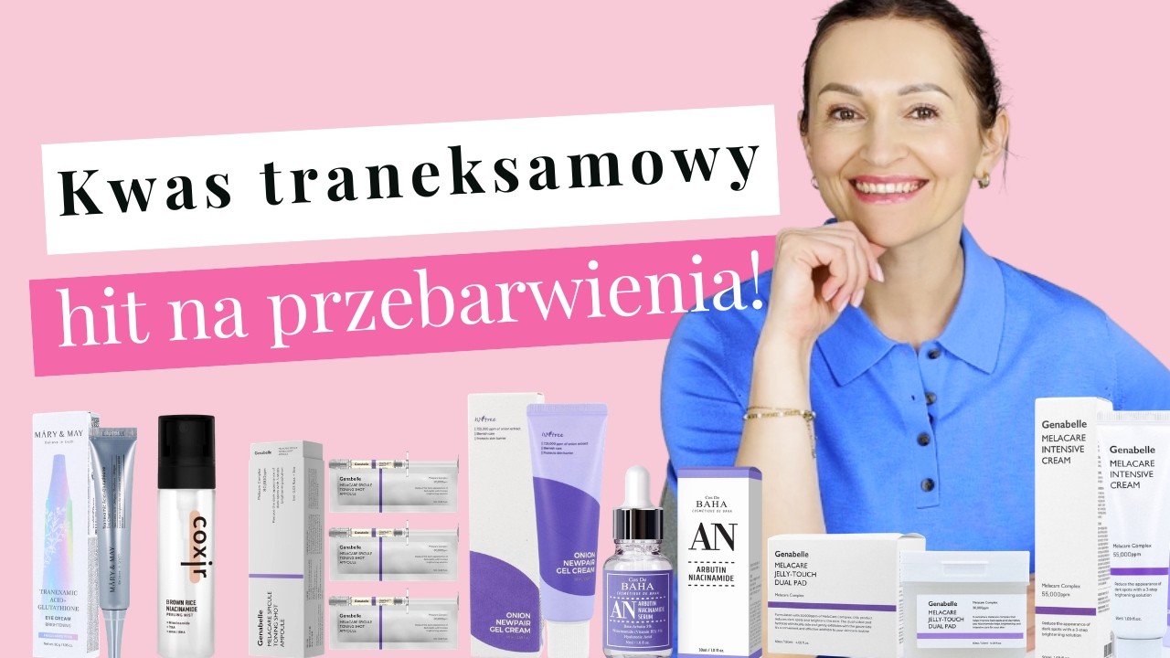 🔥 Kwas traneksamowy - najmocniejszy składnik na przebarwienia?
