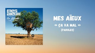 Mes Aïeux - Ça va mal (Paroles)