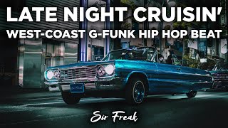 🎶 "Late Night Cruisin'" - West-Coast G-Funk Hip Hop Beat