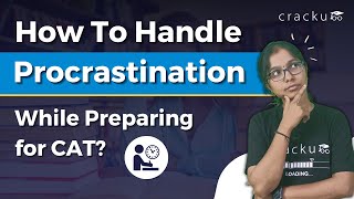 Overcome Procrastination while Preparing for CAT Exam | CAT 2024 Preparation Tips by Cracku - MBA CAT Preparation 575 views 8 days ago 1 minute, 21 seconds