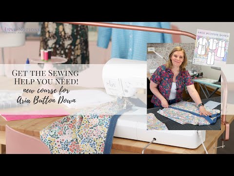 Get the sewing help you need! Aria Button Down + On-Demand Course