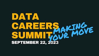 Data Careers Summit: September 22nd, 2023 screenshot 5