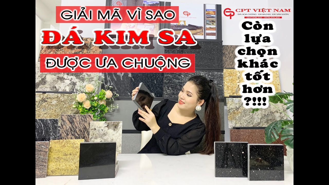 7 LÝ DO KHIẾN ĐÁ KIM SA ĐƯỢC ƯA CHUỘNG | CPT VIỆT NAM - youtube