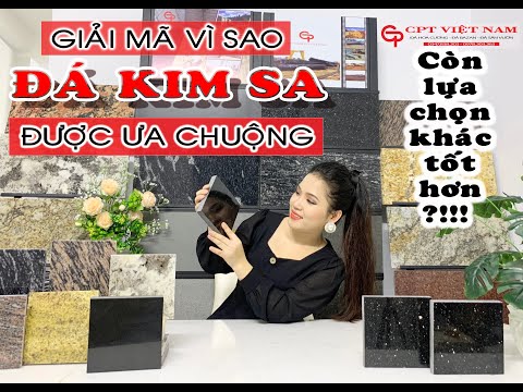 Video 7 LÝ DO KHIẾN ĐÁ KIM SA ĐƯỢC ƯA CHUỘNG | CPT VIỆT NAM - youtube
