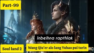 Soul land 2( part-99) Yuhao in mi chak tak tak a bei, nung damin a chhuak thei a ngem