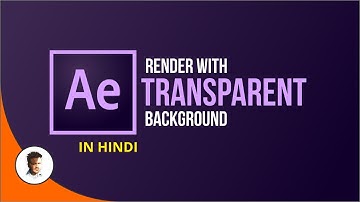 How To Render Transparent Video without any Plug-ins in After Effects || Hindi Tutorial
