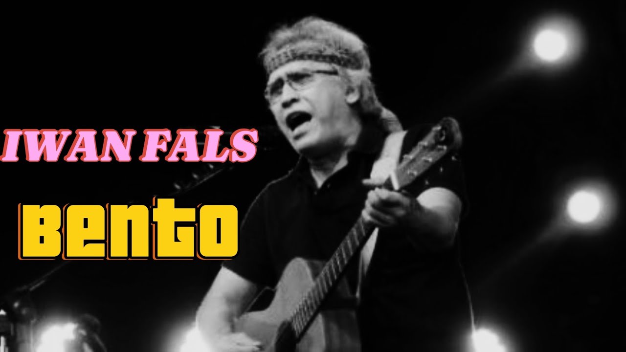 Bento Iwan Fals (Lirik) YouTube