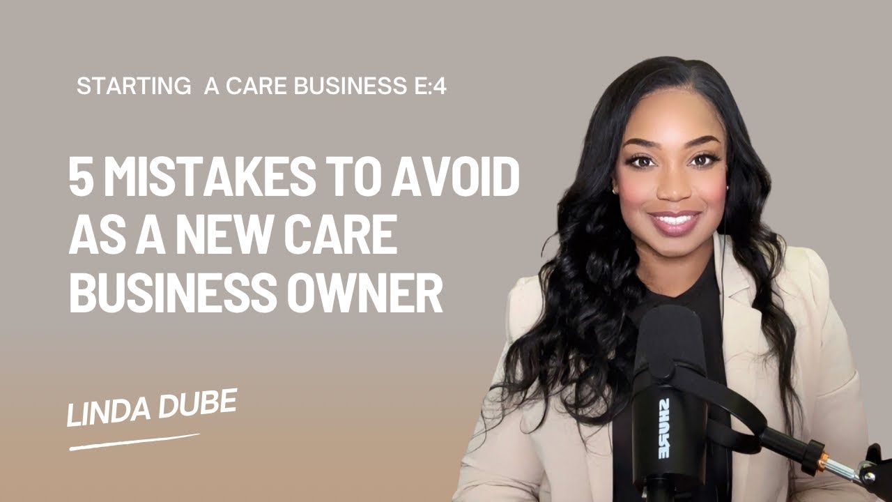 5 Mistakes to Avoid When Starting a Care Business | New Providers Must Watch