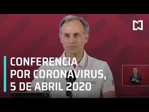 Conferencia por Coronavirus en México - 5 de Abril 2020