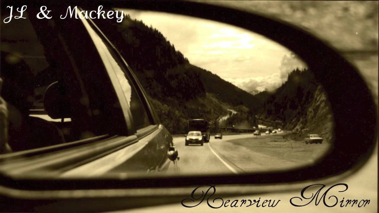 JL & Mackey Rearview Mirror YouTube