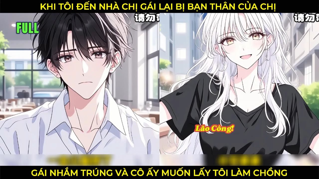 Khi Tôi Đến Nhà Chị Gái Và Bị Bạn Thân Của Chị Gái Nhắm Trúng, Và Cô Ấy Muốn Lấy Tôi Làm Chồng