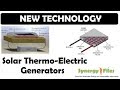 Solar Thermo Electric Generator (STEG)