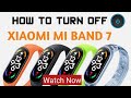 How to turn off xiaomi mi band 7  tutorial  dl tech