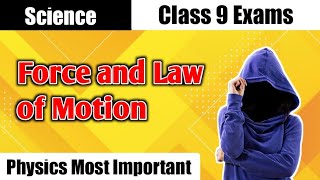 Physics Class 9 - Force & Low Of Motion | Most Important Questions - Exam Based 2022