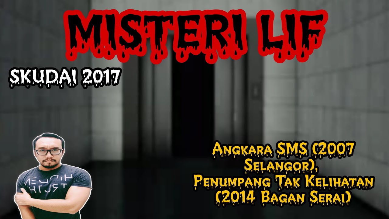 Angkara SMS (2007 Selangor), Penumpang Tak Kelihatan (2014 Bagan Serai), Lif (2017 Skudai)