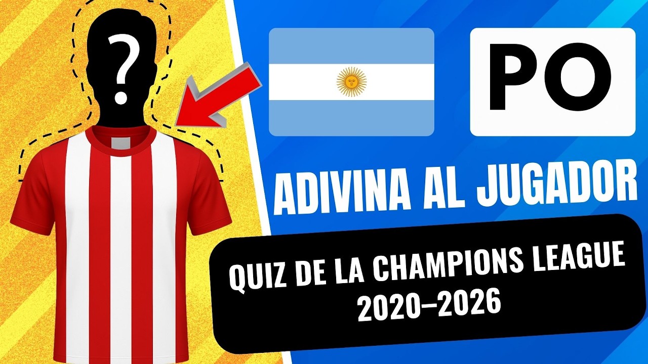 Desafío para Fans del Fútbol | Quiz de Jugadores de la Champions League 2020–2026