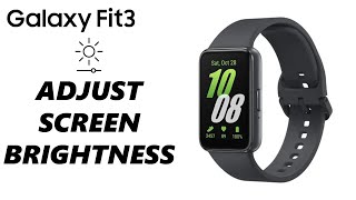 How To Change Screen Brightness On Samsung Galaxy Fit 3