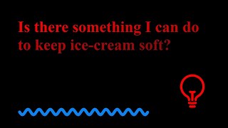 Is there something I can do to keep ice cream soft screenshot 5
