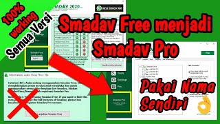 Cara Mengubah Smadav Free menjadi Smadav Pro memakai Nama Sendiri