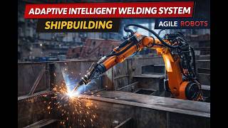 Future of Shipbuilding: Intelligent Welding Robots in Action