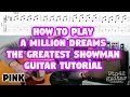 A Million Dreams (from The Greatest Showman) Guitar Tutorial Lesson
