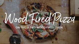 Wood Fired Pizza on the Uuni 3 Portable Wood Fired Oven