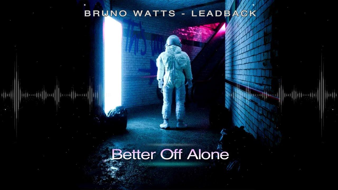 Better off alone x. Better off Alone.