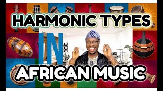 Harmonic Types in African Music #africanrhythms #africanpianism #musictheory