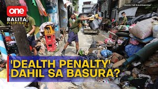 #OBP| Death penalty dahil sa iligal na pagtatapon ng basura sa isang barangay sa Abra, ikinababahala