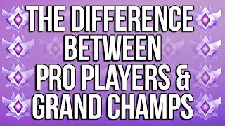 The Difference Between Pro Players & Grand Champs...