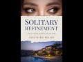 Solitary Refinement Official Trailer