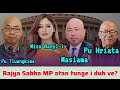 Rajya Sabha MP atan tunge i duh ve? Kei chuan Pu Hriata Chhangte ka duh ber!
